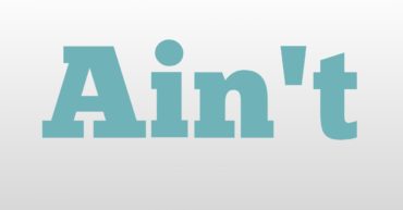 Перевод и употребление фразы Ain’t